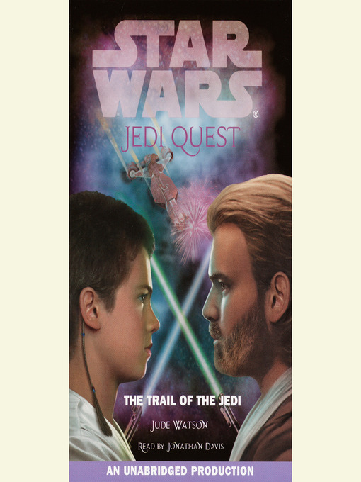 Title details for The Trail of the Jedi by Jude Watson - Wait list